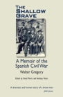 The Shallow Grave : Memoir of the Spanish Civil War - Book