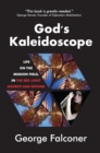 God's Kaleidoscope : Life on the Mission Field, in the Red Light District and Beyond - Book