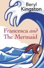 Francesca & the Mermaid - Book