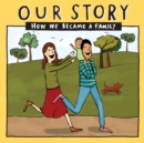 Our Story : How we became a family - HCEDSG1 - Book