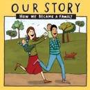 Our Story : How we became a family - HCEDSG2 - Book