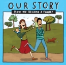 Our Story : How we became a family - HCSD2 - Book