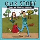 Our Story : How we became a family - HCEM2 - Book