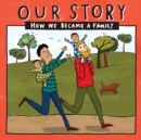 Our Story : How we became a family GCEDSG2 - Book
