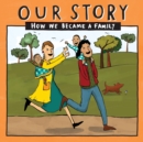 Our Story : How we became a family - LCSDNC2 - Book