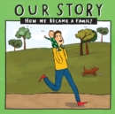 Our Story : How we became a family - SDEDSG1 - Book