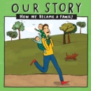 Our Story : How we became a family - SDEDSG2 - Book