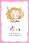 Evie : An 8 Year Old and a Tale to Tell - Book