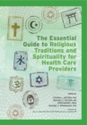The Essential Guide to Religious Traditions and Spirituality for Health Care Providers - eBook