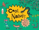 Cool Nature : Filled with Facts and Projects for Kids of All Ages - Book