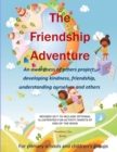 The Friendship Adventure : An Awareness of Others Programme, Developing Kindness, Friendship and Understanding. - Book