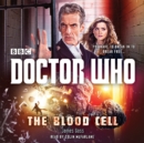 Doctor Who: The Blood Cell : A 12th Doctor Novel - Book