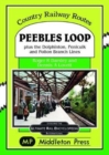 Peebles Loop : plus the Dolphinton, Penicuik and Polton Branch Lines - Book