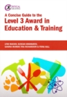 A Concise Guide to the Level 3 Award in Education and Training - Book