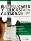 El Sistema CAGED y 100 licks para guitarra blues - Book