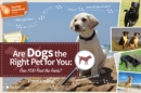 Are Dogs the Right Pet for You: Can You Find Out - Book