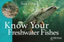 Know Your Freshwater Fishes - Book