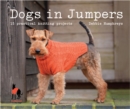 Dogs in Jumpers : 15 practical knitting projects - Book