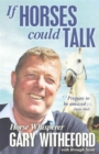 If Horses Could Talk - Book