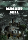 The Rumour Mill : Aletheia Book 6 - Book