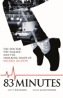 83 Minutes : The Doctor, The Damage and the Shocking Death of Michael Jackson - eBook