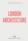 An Opinionated Guide To London Architecture - Book