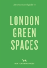 An Opinionated Guide To London Green Spaces - Book