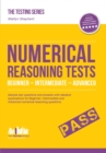 NUMERICAL REASONING TESTS : Sample Beginner, Intermediate and Advanced Numerical Reasoning Detailed Test Questions and Answers (Testing Series) - eBook