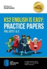KS2 English is Easy: Practice Papers - Full Sets of KS2 English Sample Papers and the Full Marking Criteria - Achieve 100% - Book