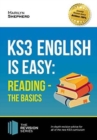 KS3: English is Easy Reading (the Basics) Complete Guidance for the New KS3 Curriculum. Achieve 100% - Book