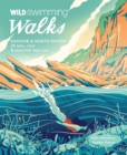 Wild Swimming Walks Exmoor & North Devon : 28 river, lake & coastal days out - Book