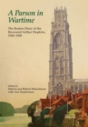 A Parson in Wartime : The Boston Diary of the Reverend Arthur Hopkins, 1942-1945 - Book