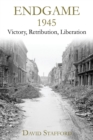 Endgame 1945 : Victory, Retribution, Liberation - Book