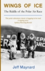 Wings of Ice : The Riddle of the Polar Air Race - Book