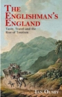 The Englishman's England : Taste, Travel and the Rise of Tourism - Book