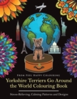 Yorkshire Terriers Go Around the World Colouring Book : Yorkies Coloring Book - Perfect Yorkies Gifts Idea for Adults & Kids 10+ - Book