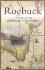 Roebuck : Tales of an Admirable Adventurer - Book