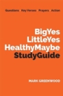 Big Yes Little Yes Healthy Maybe Study Guide - Book