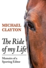 The Ride of My Life : Memoirs of a Sporting Editor - Book