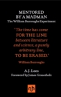 Mentored by a Madman: The William Burroughs Experiment - eBook