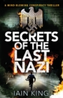 Secrets of the Last Nazi : A Mind-Blowing Conspiracy Thriller - Book
