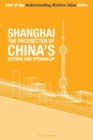 Shanghai - the 'Pacesetter' of China's Reform and Opening Up - Book