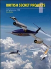 British Secret Projects : Jet Fighter Since 1950 - Book