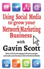 Using Social Media to Grow Your Network Marketing Business - Book