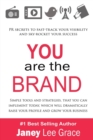 You are the Brand : PR Secrets to Fast-Track Your Visibility and Sky-Rocket Your Success - Book