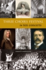 Three Choirs Festival in ten concerts - Book