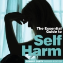 Self Harm : The Essential Guide - Book