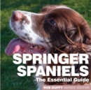 Springer Spaniels : The Essential Guide - Book