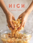 High Mood Food : Natural, fermented, living food. Our stories, our recipes, our way of life. - Book