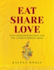 Eat, Share, Love : Our cherished recipes and the stories behind them - Book